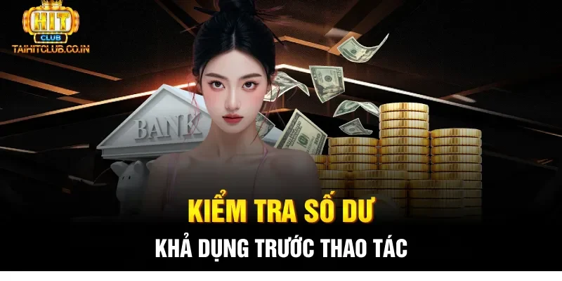 Kiểm tra số dư khả dụng trước thao tác