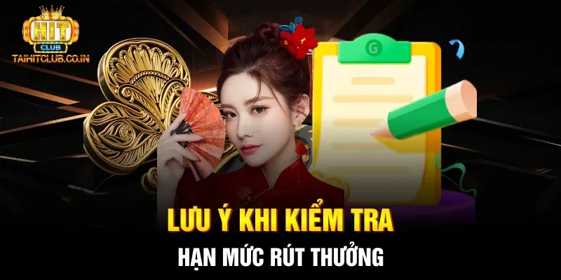 Lưu ý khi kiểm tra hạn mức rút thưởng