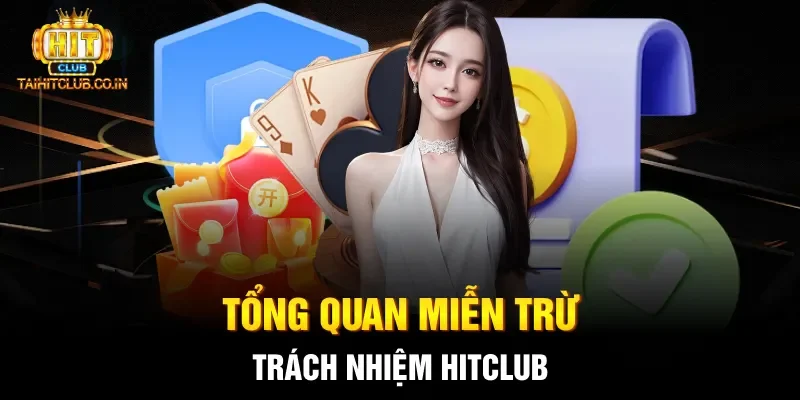 Tổng quan miễn trừ trách nhiệm hitclub